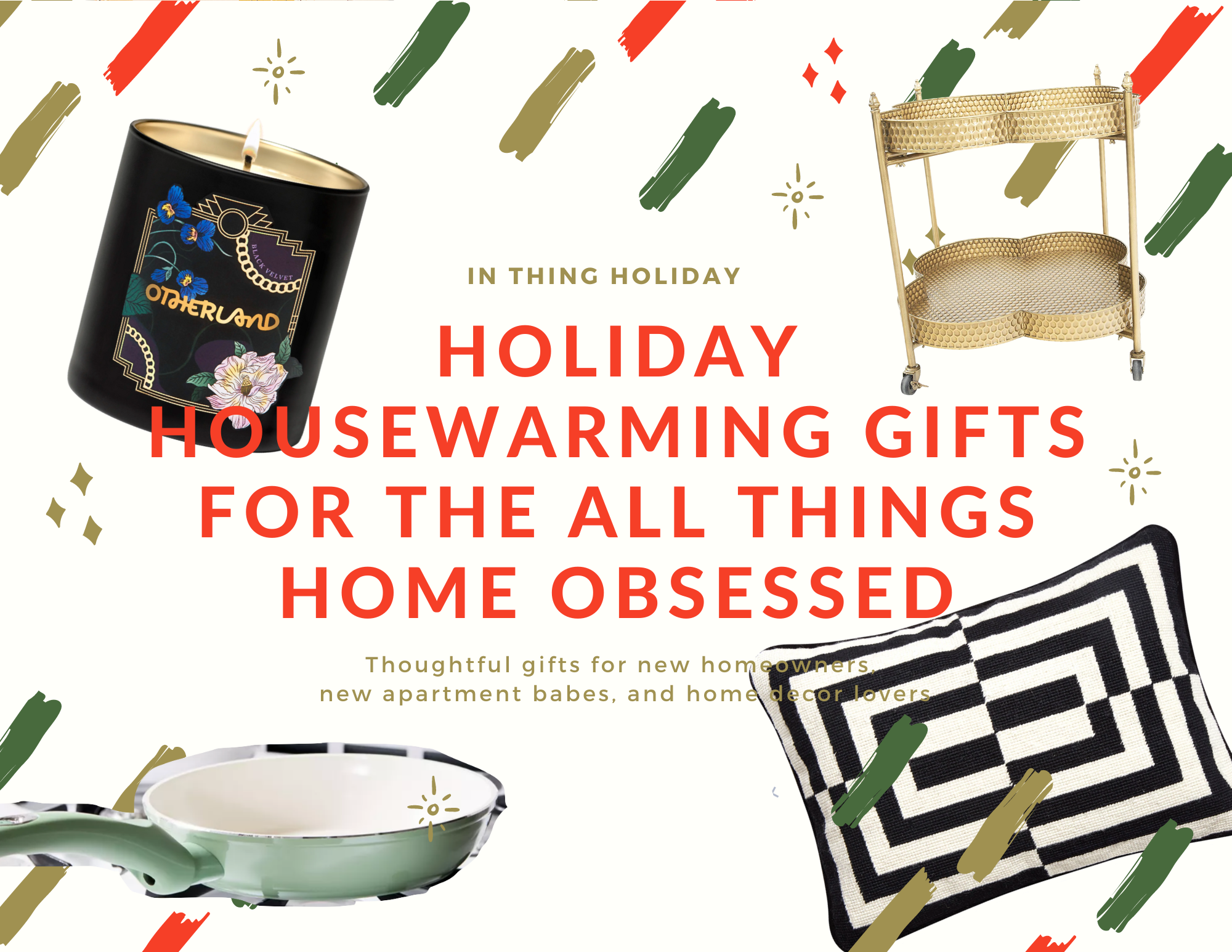 Holiday Housewarming Gifts For the All Things Home Obsessed