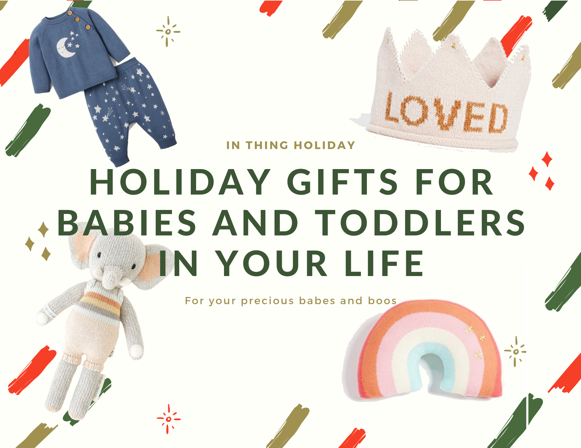 Holiday Gifts for babies and toddlers in your life