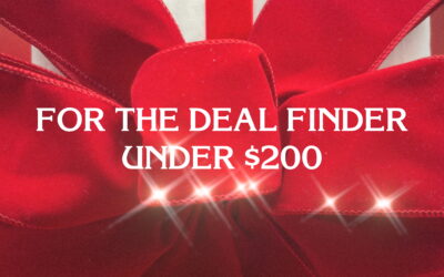 30 UNDER $200 GIFT IDEAS FOR THE DEAL FINDER