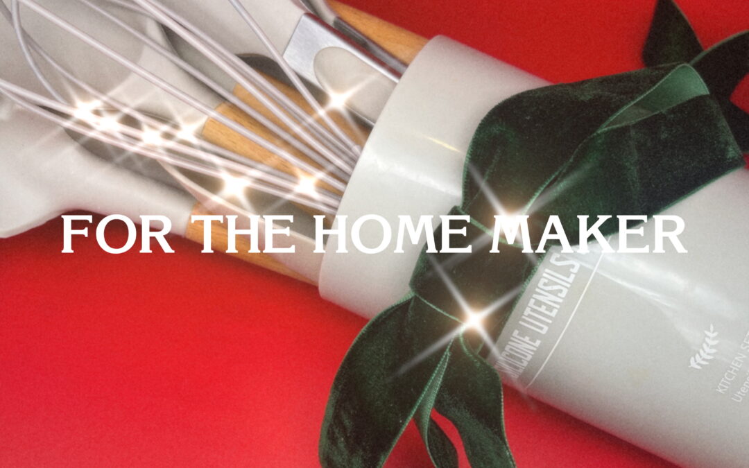 THE ULTIMATE HOLIDAY GIFT IDEAS FOR THE HOMEMAKER