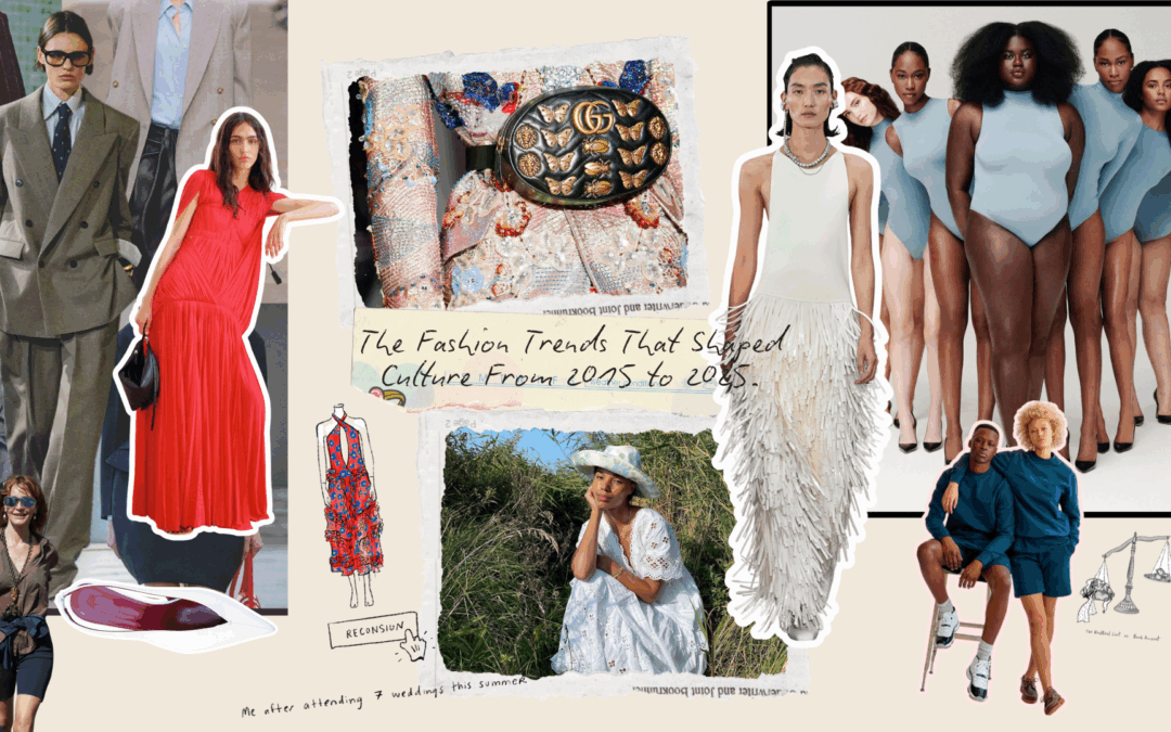 10 YEARS OF STYLE: THE DECADE 2015 – 2025 THAT REWROTE STYLE